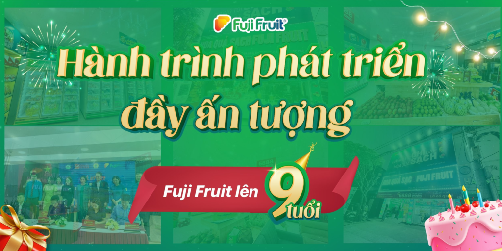 Hành trình phát triển đầy ấn tượng - Fuji lên 9 tuổi